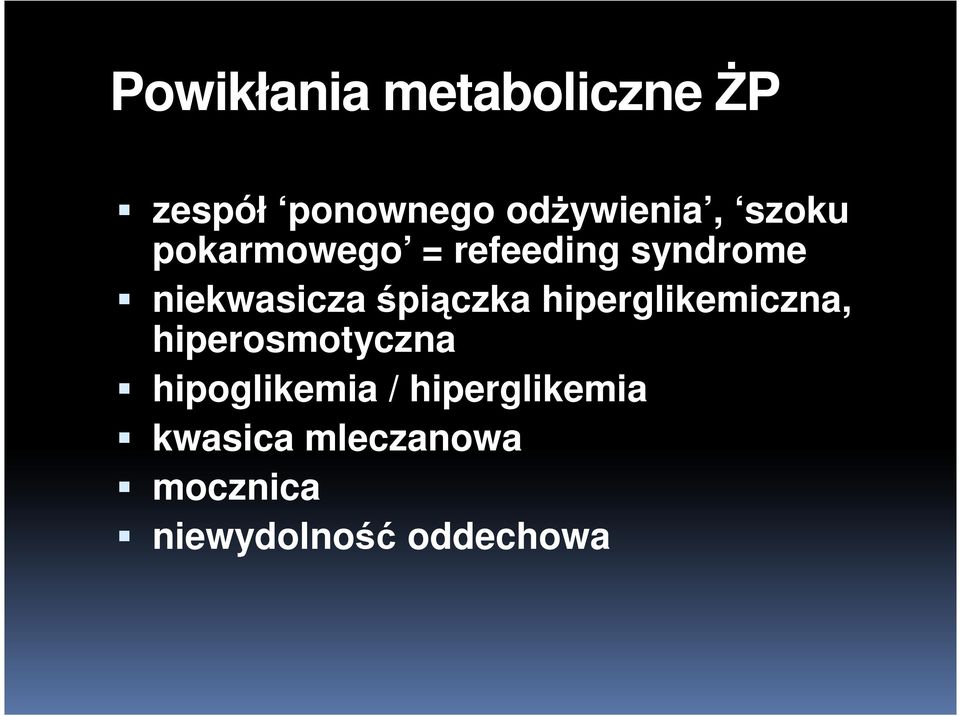 śpiączka hiperglikemiczna, hiperosmotyczna hipoglikemia /