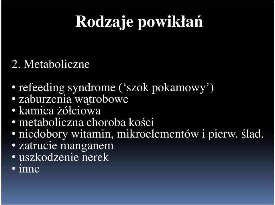 zaburzenia wątrobowe kamica Ŝółciowa metaboliczna