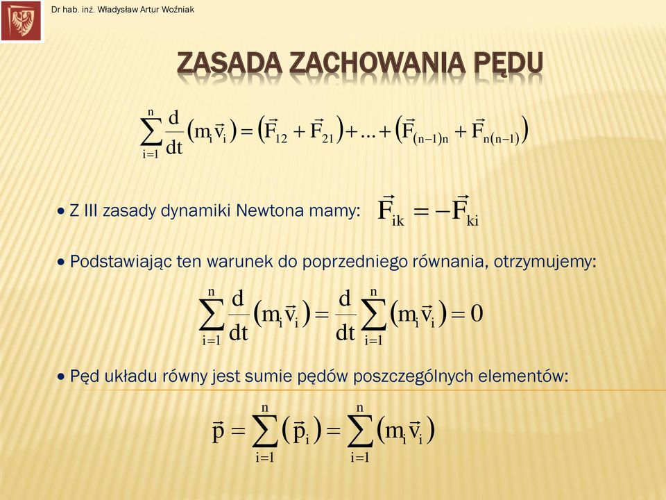 Władysław Artr Woźak F k F k Podstawając te warek do