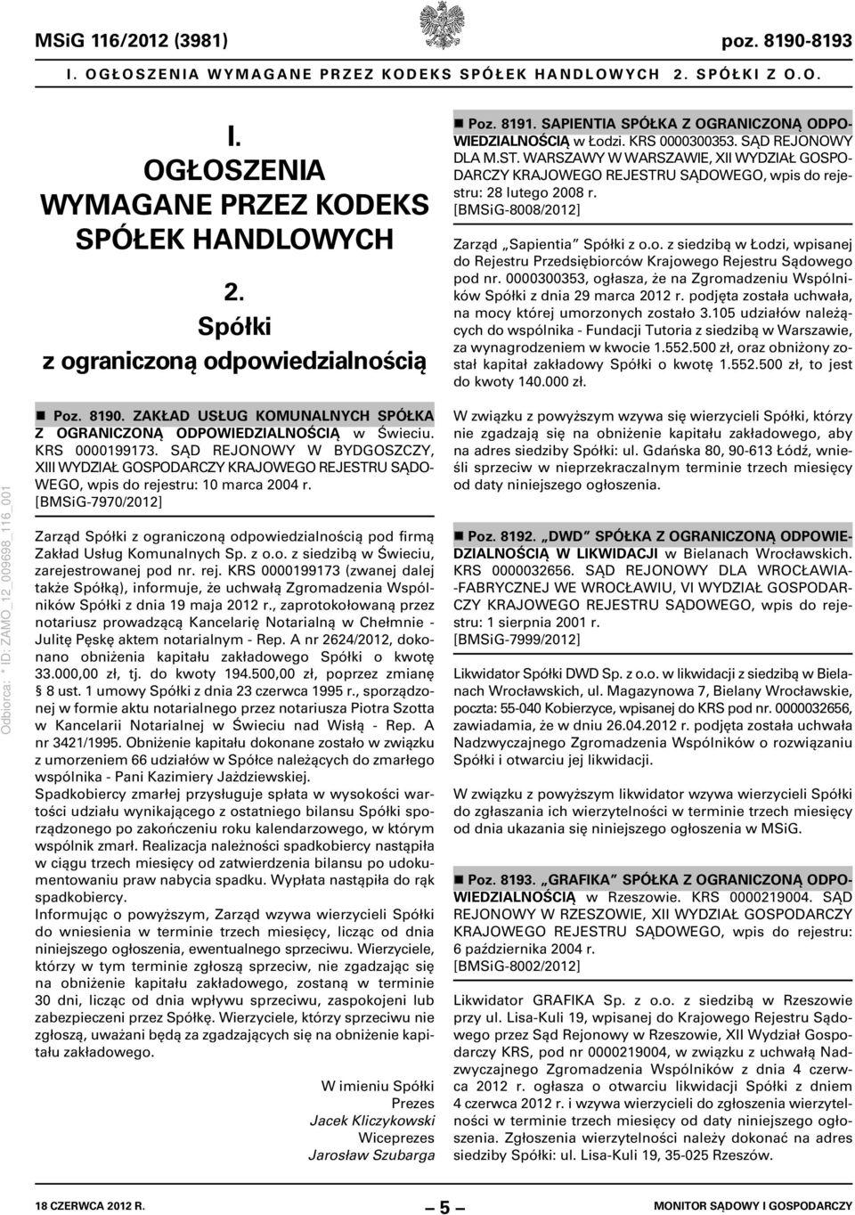 [BMSiG-8008/2012] Zarząd Sapientia Spółki z o.o. z siedzibą w Łodzi, wpisanej do Rejestru Przedsiębiorców Krajowego Rejestru Sądowego pod nr.