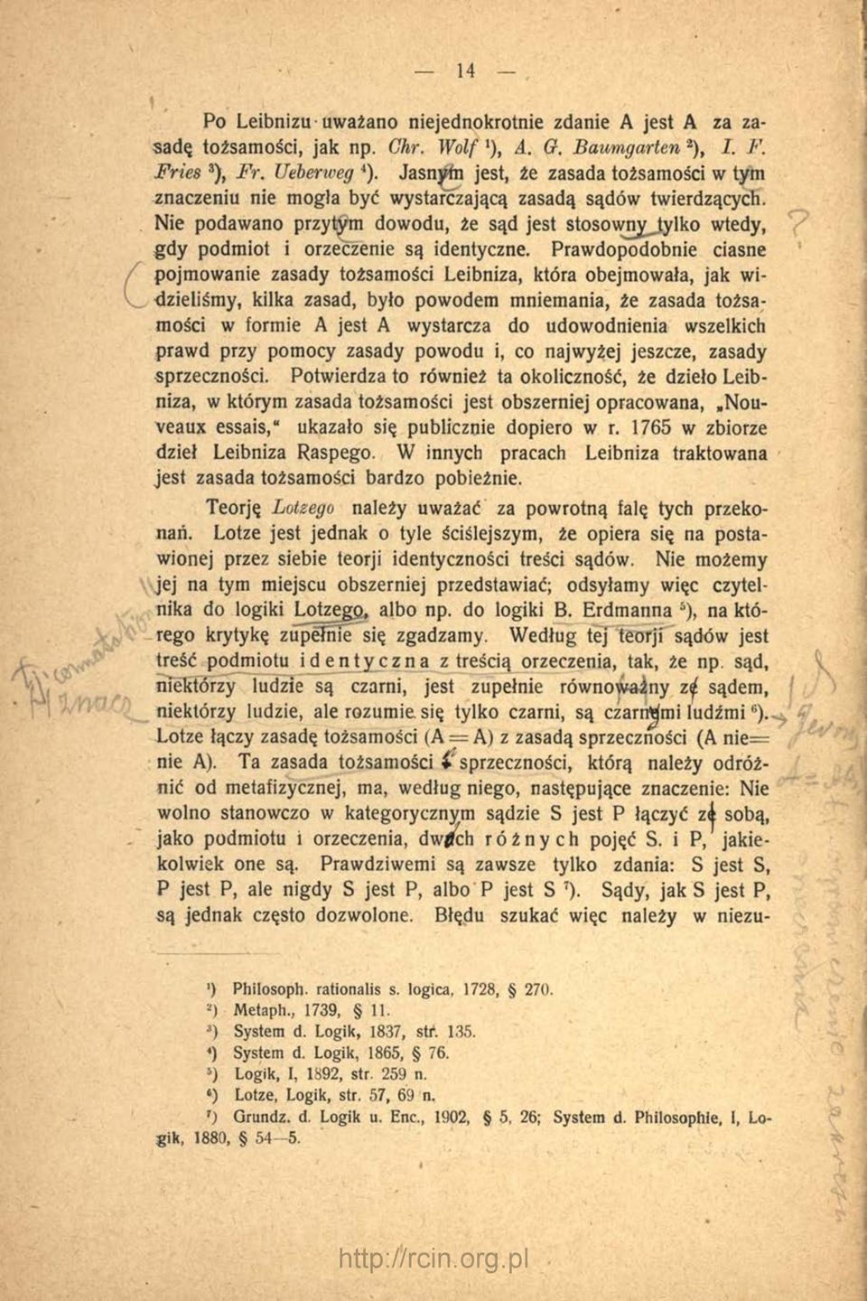 Nie podawano przytym dowodu, że sąd jest stosownyjylko wtedy, gdy podmiot i orzeczenie są identyczne.