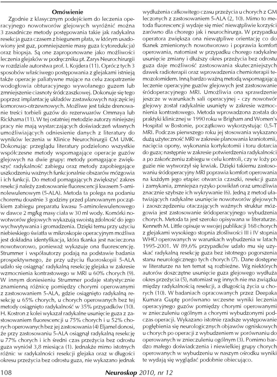 Zarys Neurochirurgii w rozdziale autorstwa prof. I. Kojdera (11).