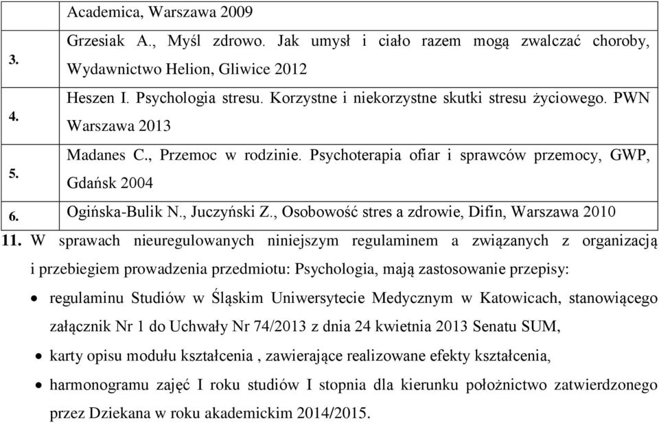 , Osobowość stres a zdrowie, Difin, Warszawa 010 11.