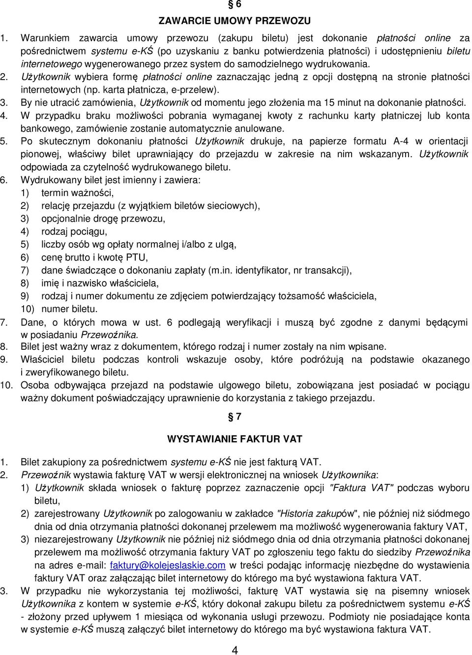 wygenerowanego przez system do samodzielnego wydrukowania. 2. Użytkownik wybiera formę płatności online zaznaczając jedną z opcji dostępną na stronie płatności internetowych (np.