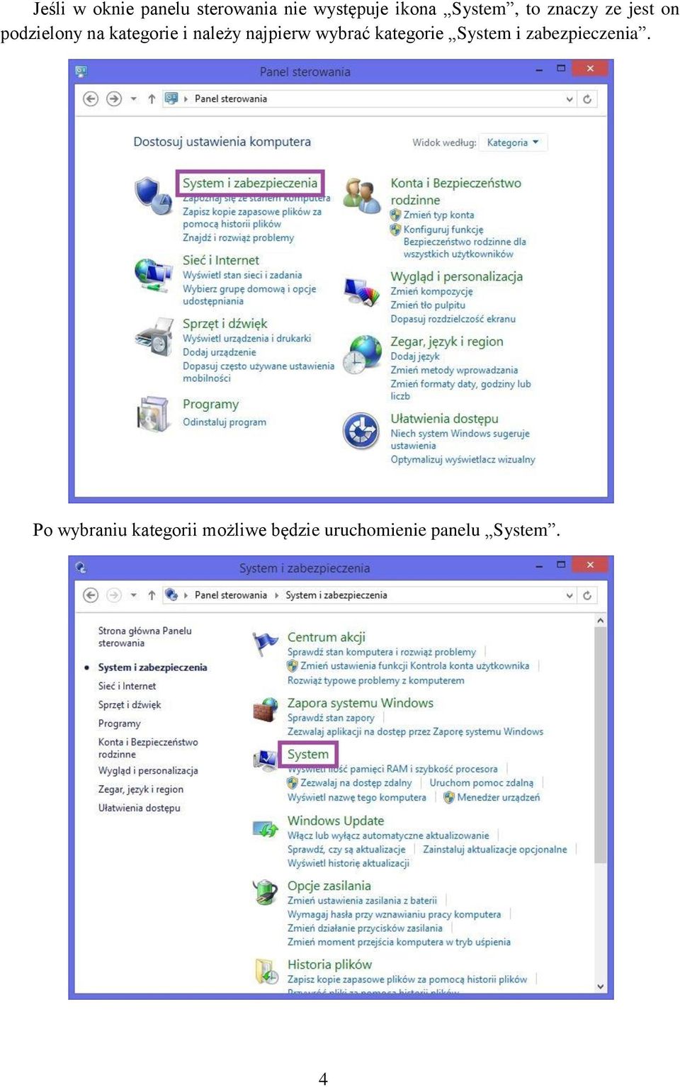 należy najpierw wybrać kategorie System i zabezpieczenia.