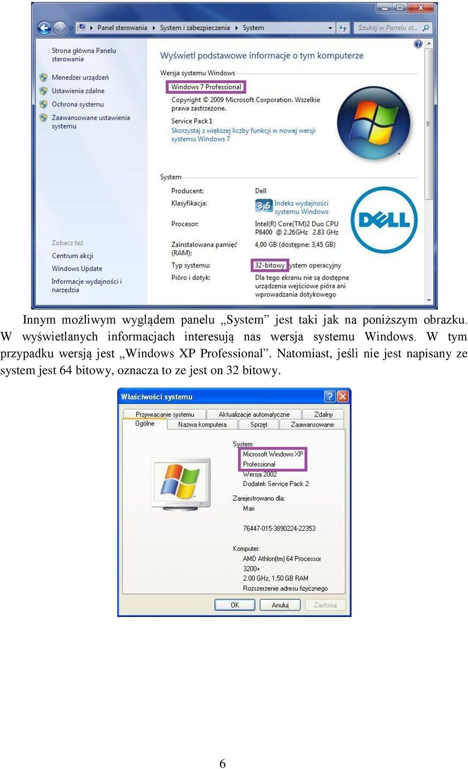 W tym przypadku wersją jest Windows XP Professional.