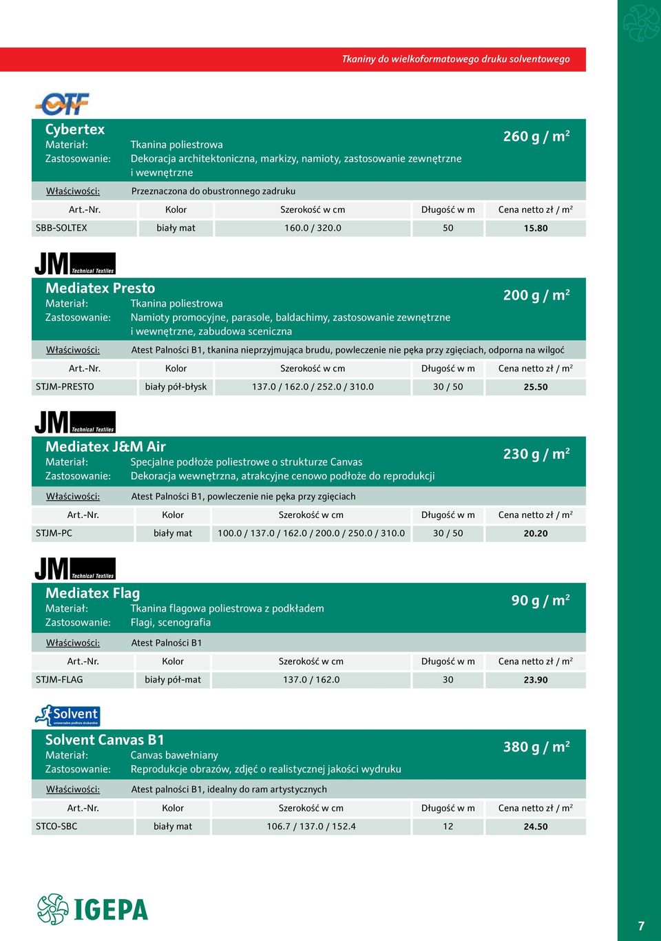 80 Mediatex Presto Tkanina poliestrowa Namioty promocyjne, parasole, baldachimy, zastosowanie zewnętrzne i wewnętrzne, zabudowa sceniczna 200 g / m 2 Atest Palności B1, tkanina nieprzyjmująca brudu,