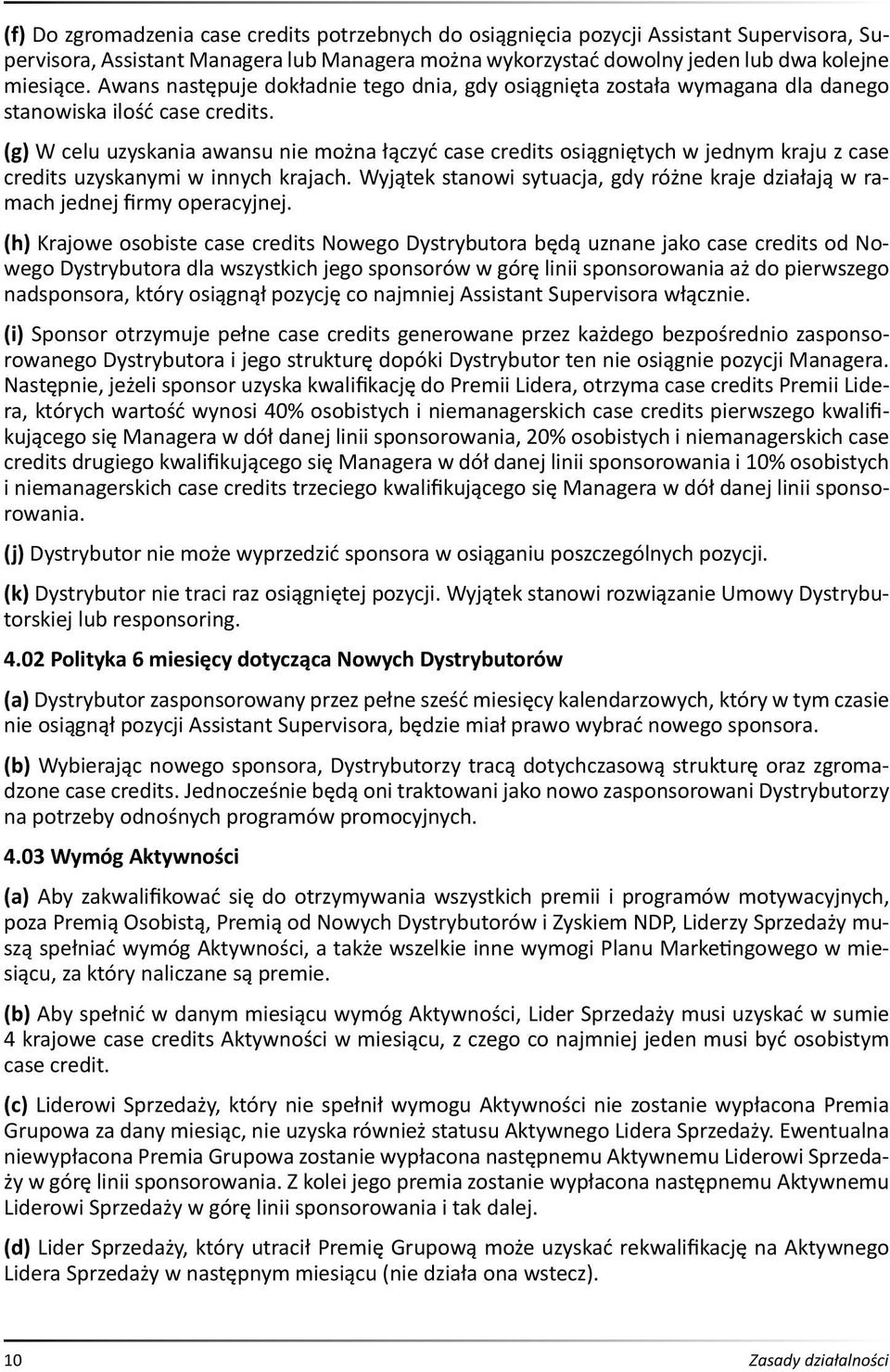 (g) W celu uzyskania awansu nie można łączyć case credits osiągniętych w jednym kraju z case credits uzyskanymi w innych krajach.