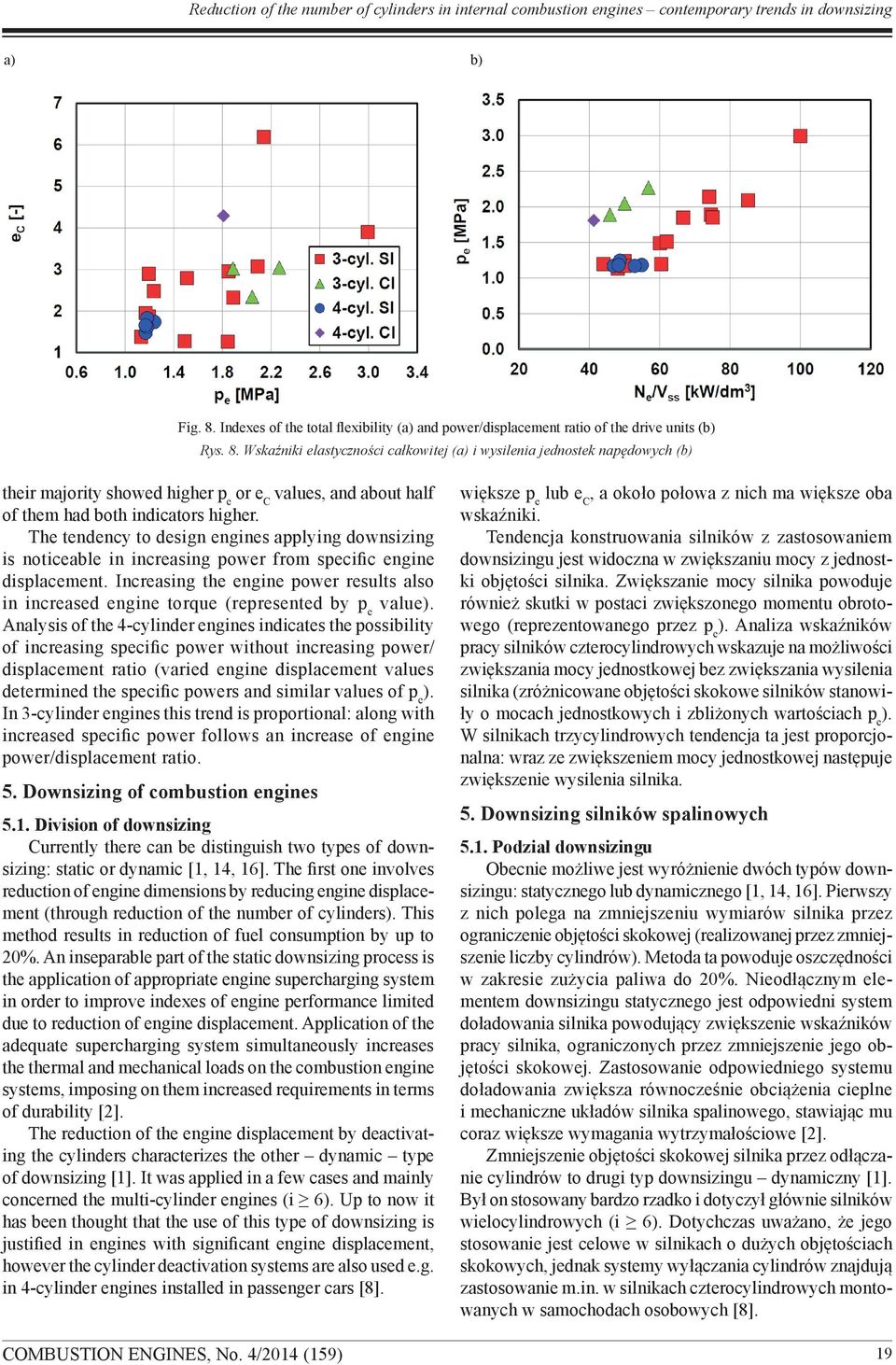 Wskaźniki elastyczności całkowitej (a) i wysilenia jednostek napędowych (b) their majority showed higher p e or e C values, and about half of them had both indicators higher.