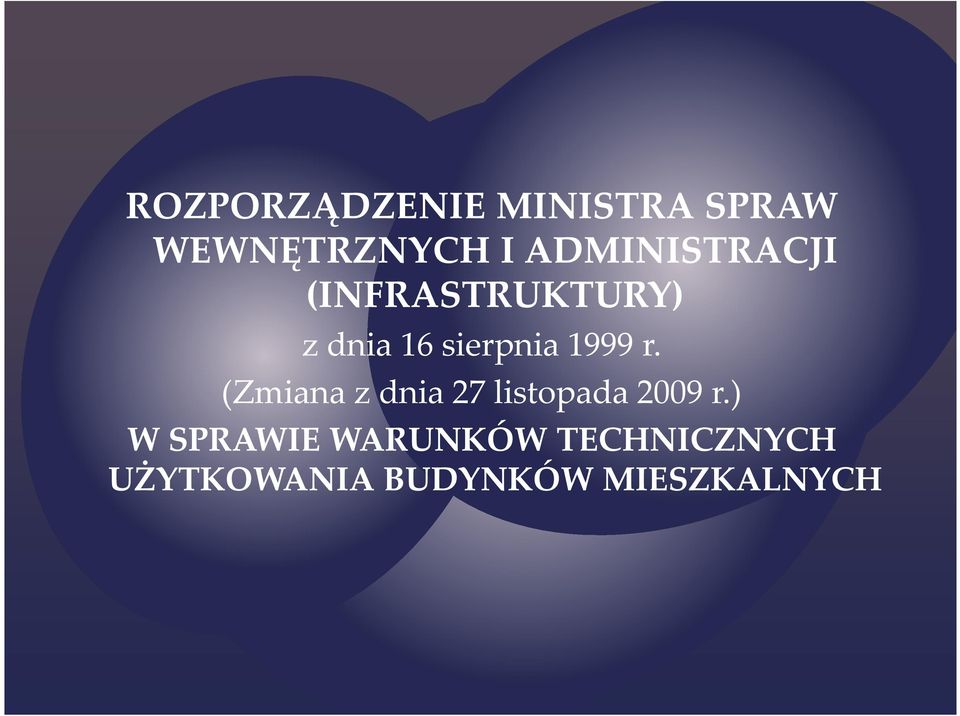 1999 r. (Zmiana z dnia 27 listopada 2009 r.