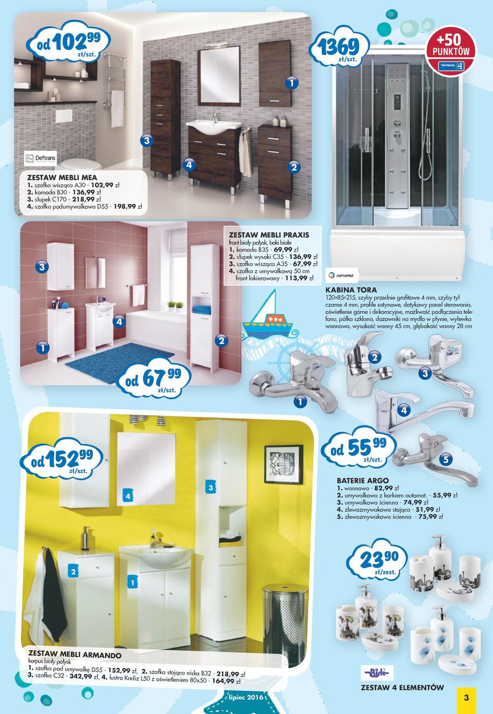 szafka z umywalkową 50 cm front lakierowany -,99 zł KABINA TORA 0x85x5, szyby przednie grafitowe mm, szyby tył czarne mm, profile satynowe, dotykowy panel sterowania, oświetlenie górne i dekoracyjne,