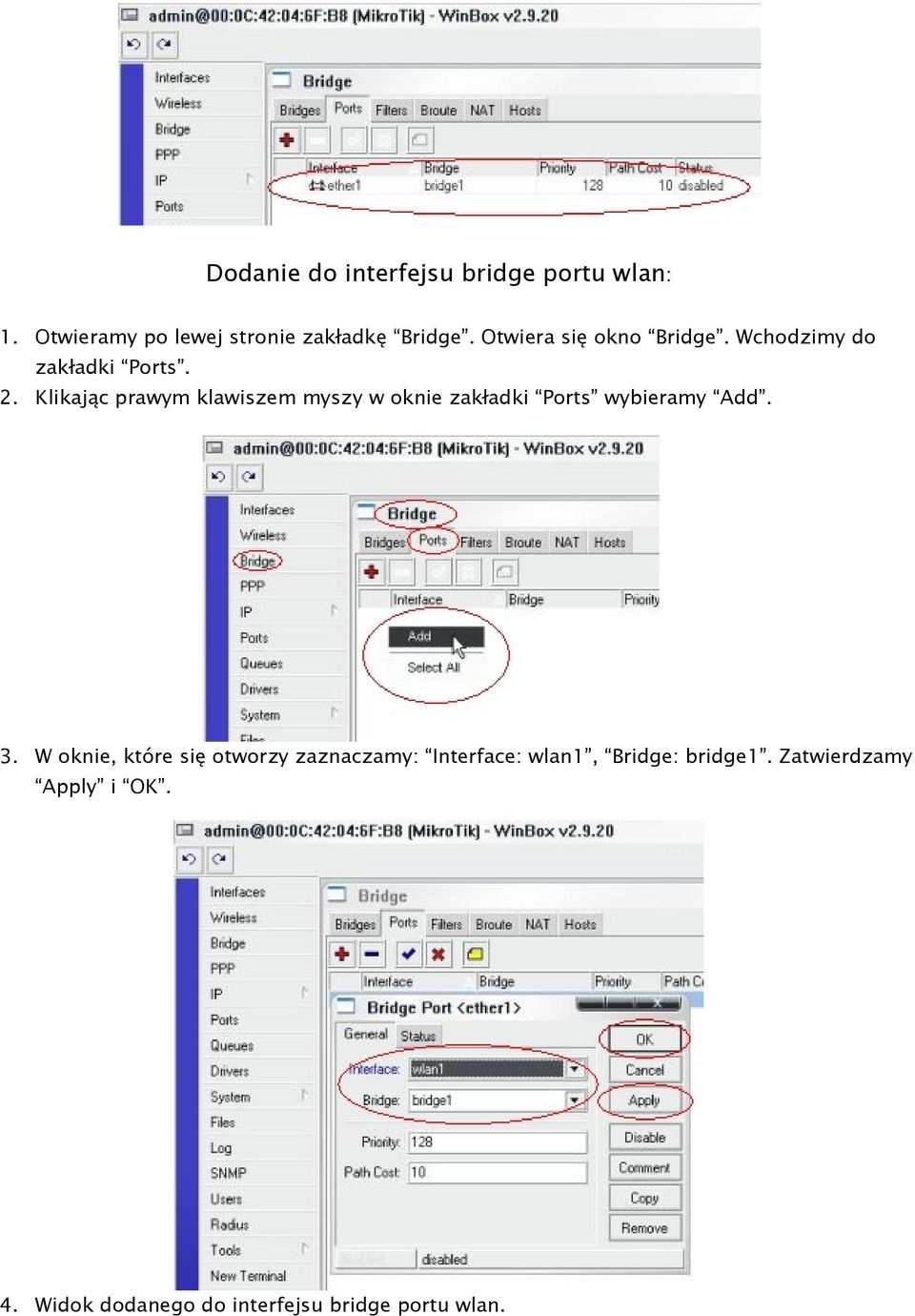 Klikając prawym klawiszem myszy w oknie zakładki Ports wybieramy Add. 3.