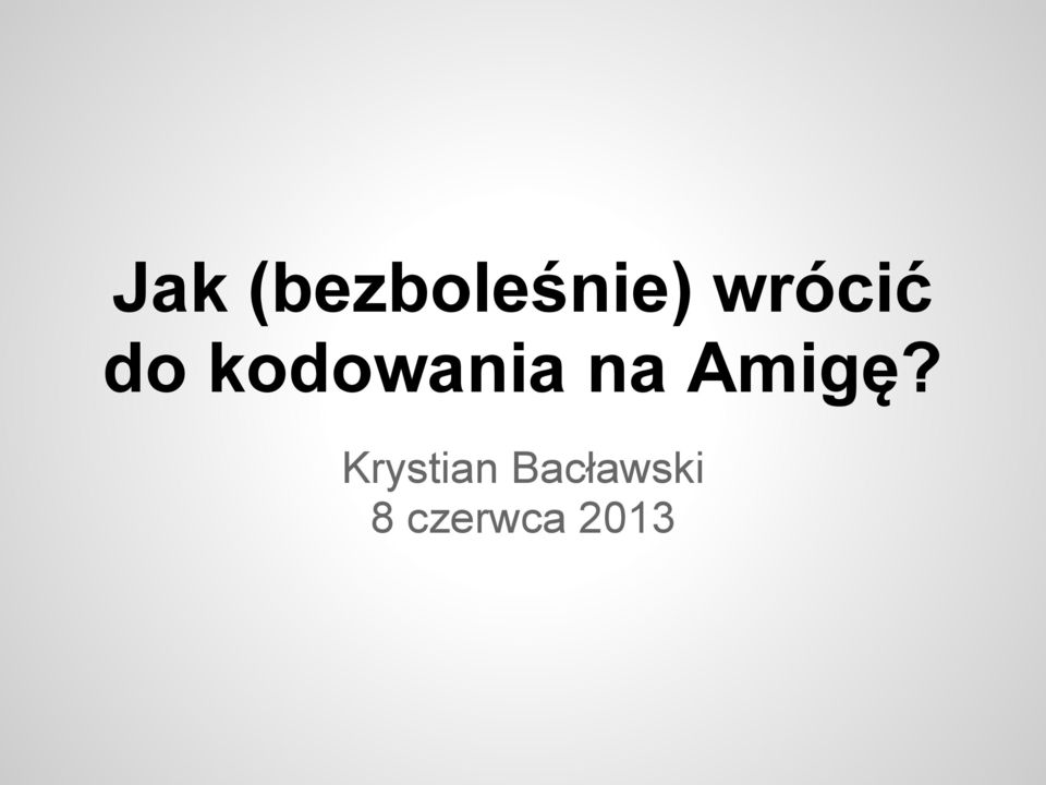 na Amigę?