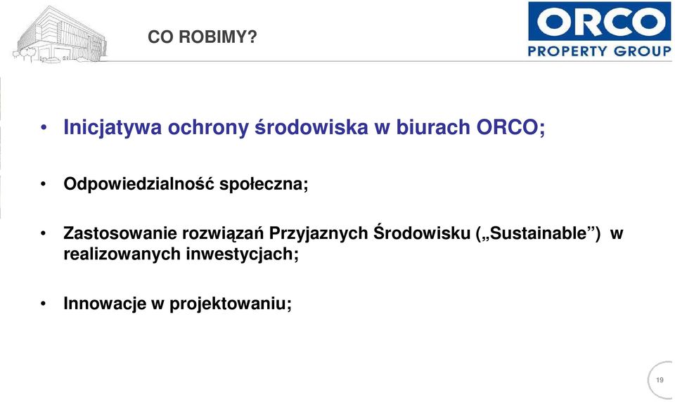 Odpowiedzialność społeczna; Zastosowanie rozwiązań
