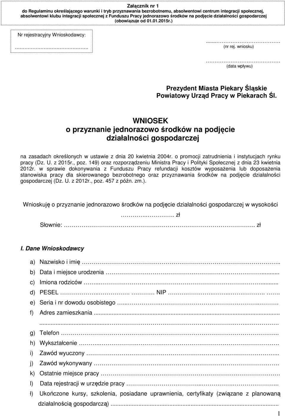 wniosku) (data wpływu) Prezydent Miasta Piekary Śląskie Powiatowy Urząd Pracy w Piekarach Śl.