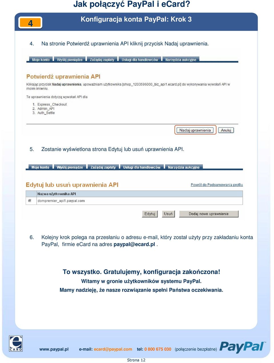 Zostanie wyświetlona strona Edytuj lub usuń uprawnienia API. 6.