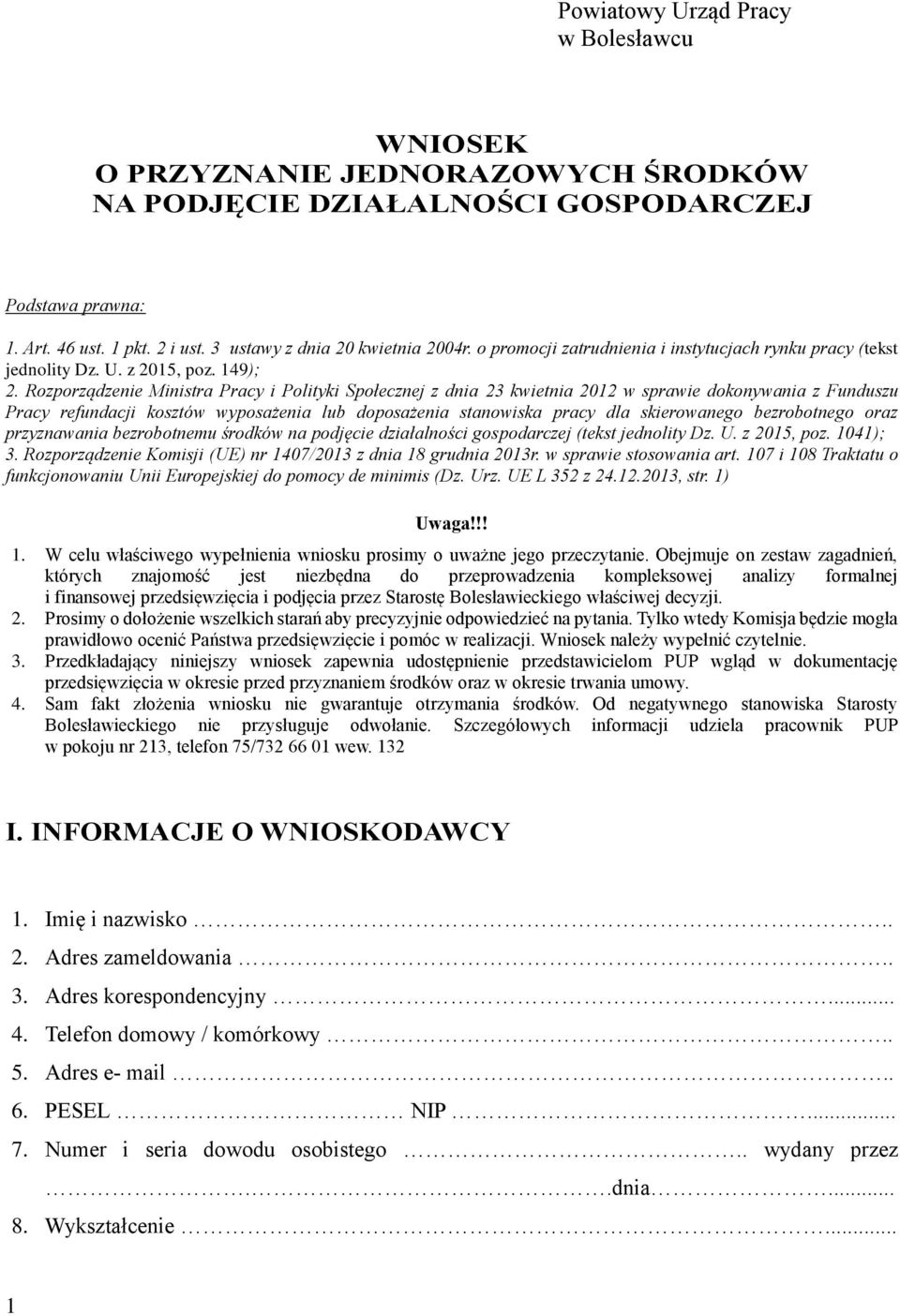 Rozporządzenie Ministra Pracy i Polityki Społecznej z dnia 23 kwietnia 2012 w sprawie dokonywania z Funduszu Pracy refundacji kosztów wyposażenia lub doposażenia stanowiska pracy dla skierowanego