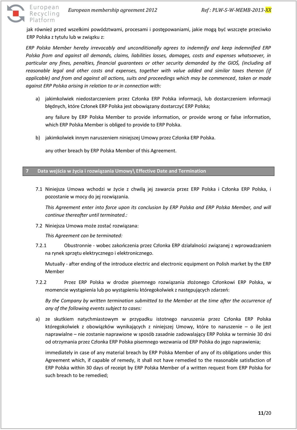 guarantees or other security demanded by the GIOŚ, (including all reasonable legal and other costs and expenses, together with value added and similar taxes thereon (if applicable) and from and