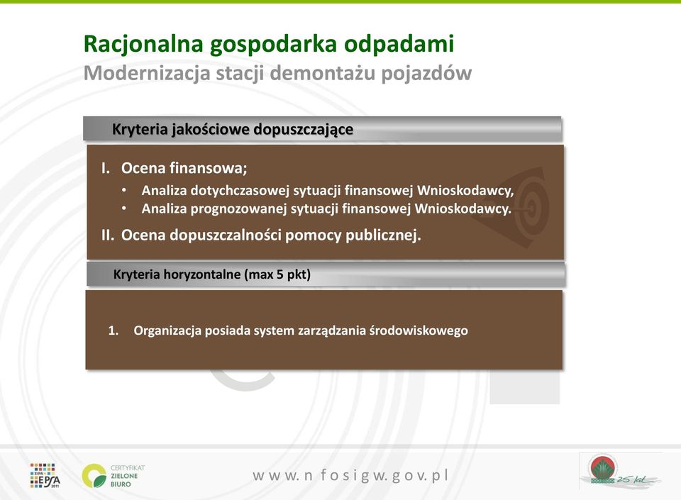 Ocena finansowa; Analiza dotychczasowej sytuacji finansowej Wnioskodawcy, Analiza