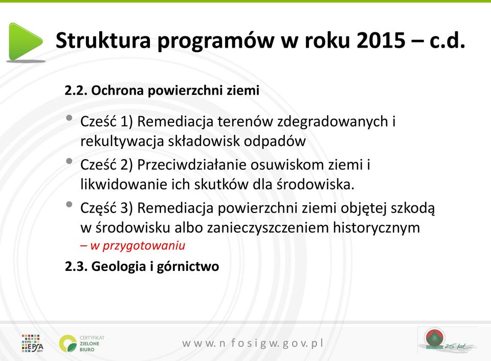 2. Ochrona powierzchni ziemi Cześć 1) Remediacja terenów zdegradowanych i rekultywacja