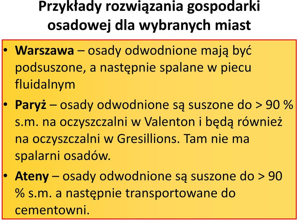 m. na oczyszczalni w Valenton i będą również na oczyszczalni w Gresillions.