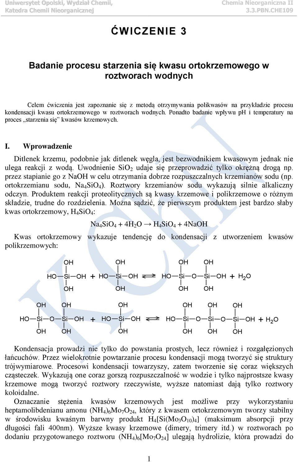 Wprowadzenie Ditlenek krzemu, podobnie jak ditlenek węgla, jest bezwodnikiem kwasowym jednak nie ulega reakcji z wodą. Uwodnienie 2 udaje się przeprowadzić tylko okrężną drogą np.