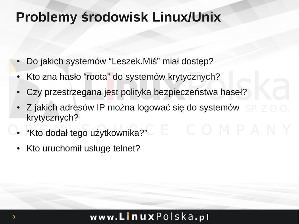 Czy przestrzegana jest polityka bezpieczeństwa haseł?