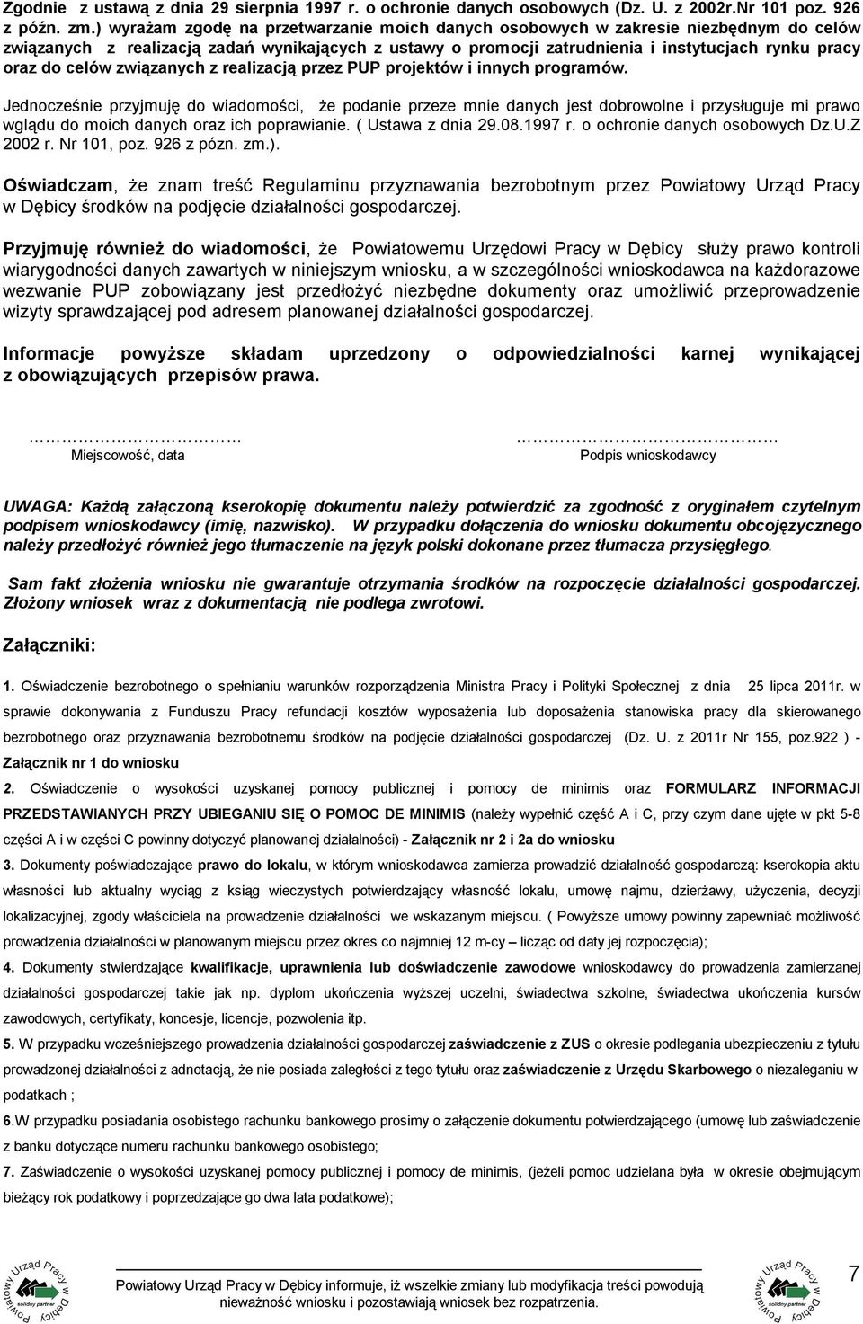 celów związanych z realizacją przez PUP projektów i innych programów.