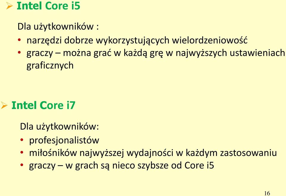 graficznych Intel Core i7 Dla użytkowników: profesjonalistów miłośników