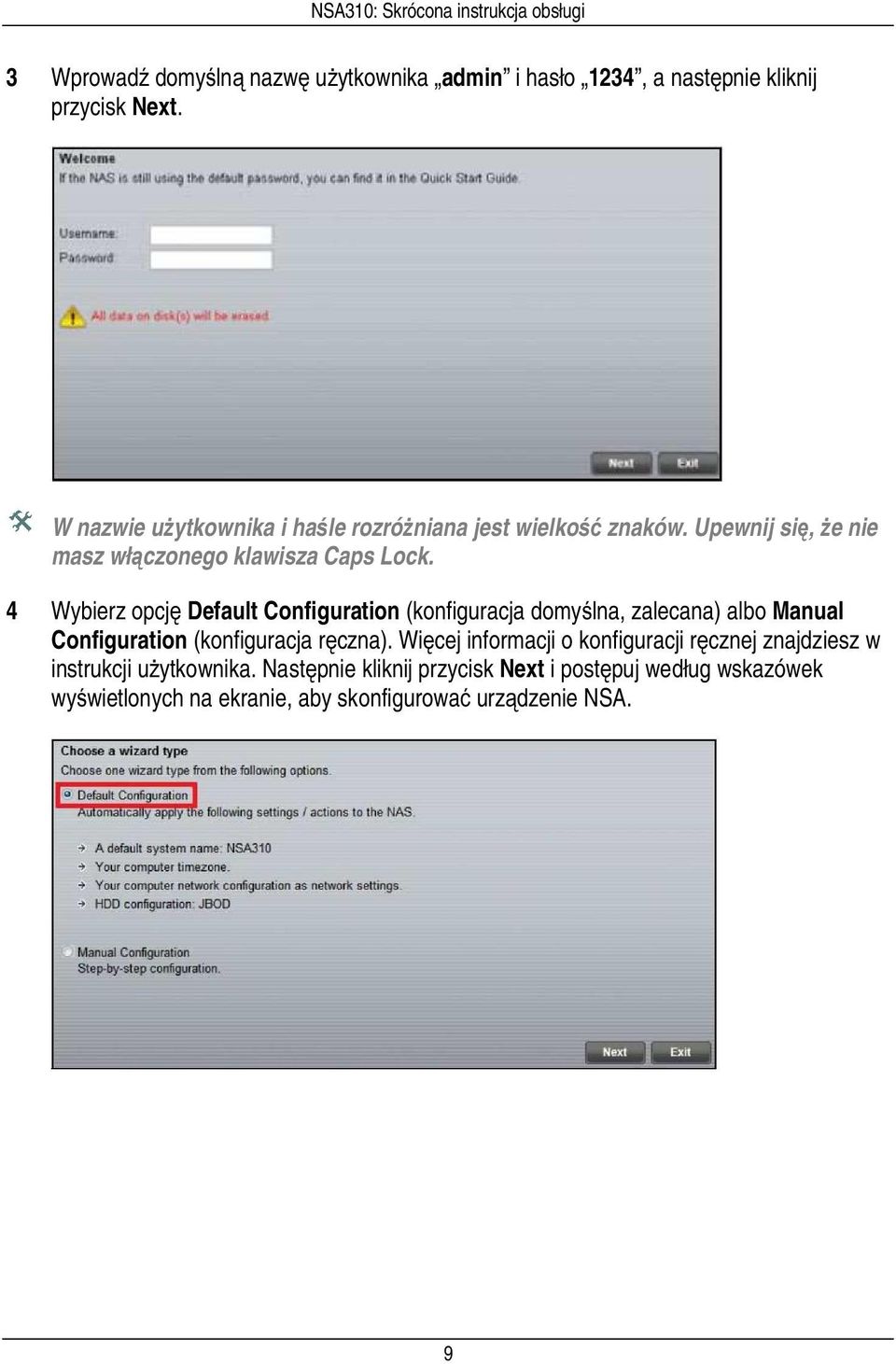 4 Wybierz opcję Default Configuration (konfiguracja domyślna, zalecana) albo Manual Configuration (konfiguracja ręczna).