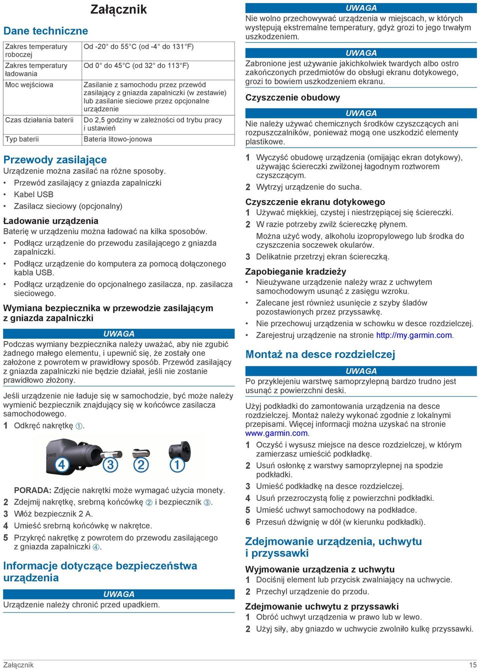 litowo-jonowa Przewody zasilające Urządzenie można zasilać na różne sposoby.