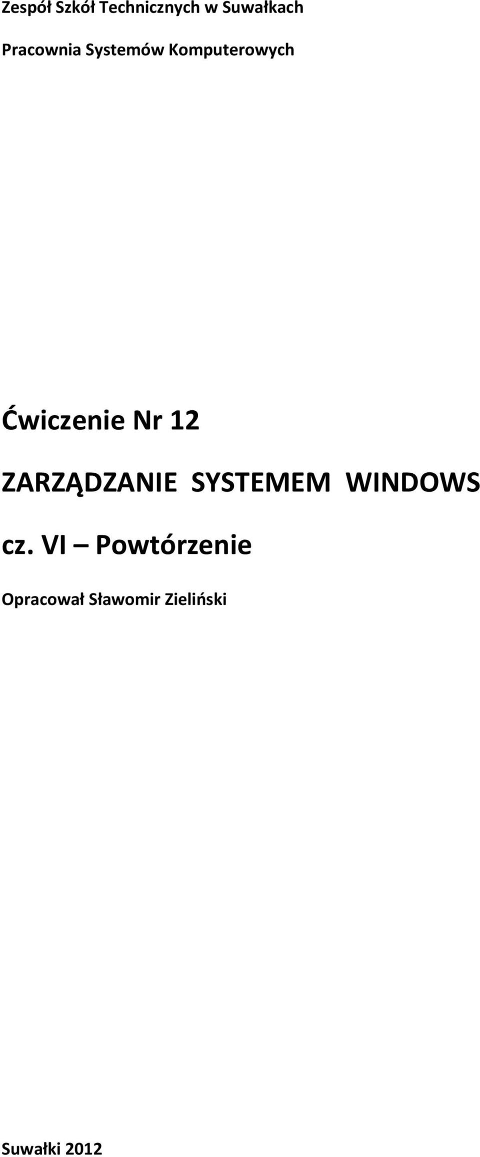 Nr 12 ZARZĄDZANIE SYSTEMEM WINDOWS cz.