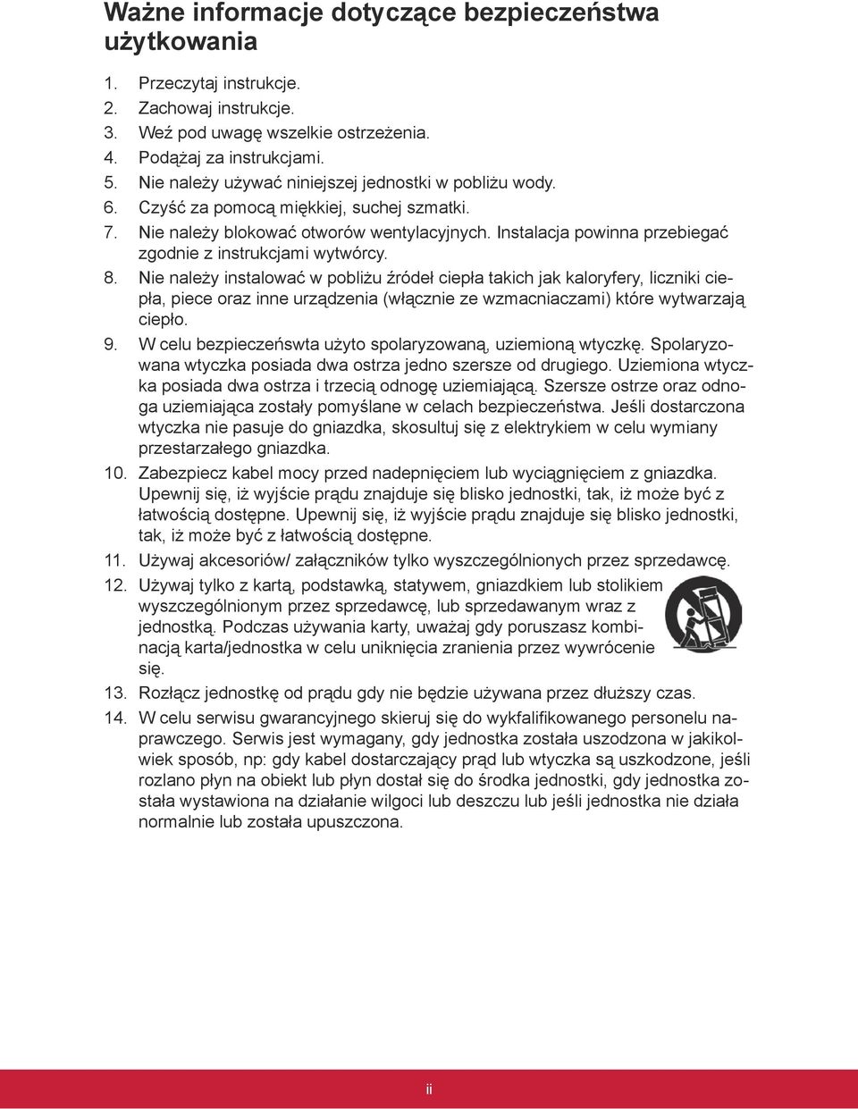 Instalacja powinna przebiegać zgodnie z instrukcjami wytwórcy. 8.