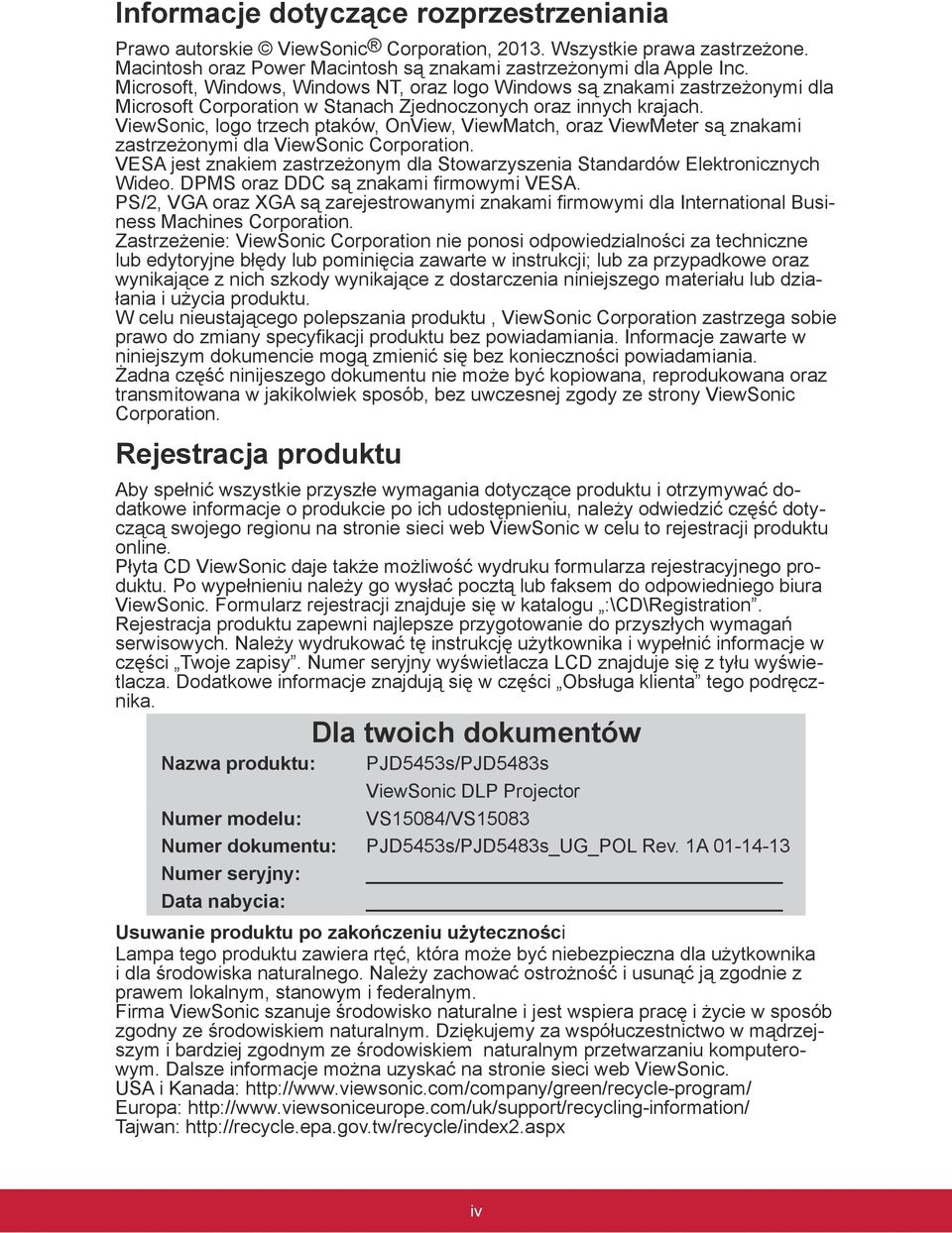 ViewSonic, logo trzech ptaków, OnView, ViewMatch, oraz ViewMeter są znakami zastrzeżonymi dla ViewSonic Corporation. VESA jest znakiem zastrzeżonym dla Stowarzyszenia Standardów Elektronicznych Wideo.