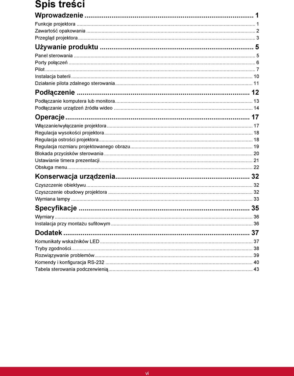 .. 17 Regulacja wysokości projektora... 18 Regulacja ostrości projektora... 18 Regulacja rozmiaru projektowanego obrazu... 19 Blokada przycisków sterowania... 20 Ustawianie timera prezentacji.