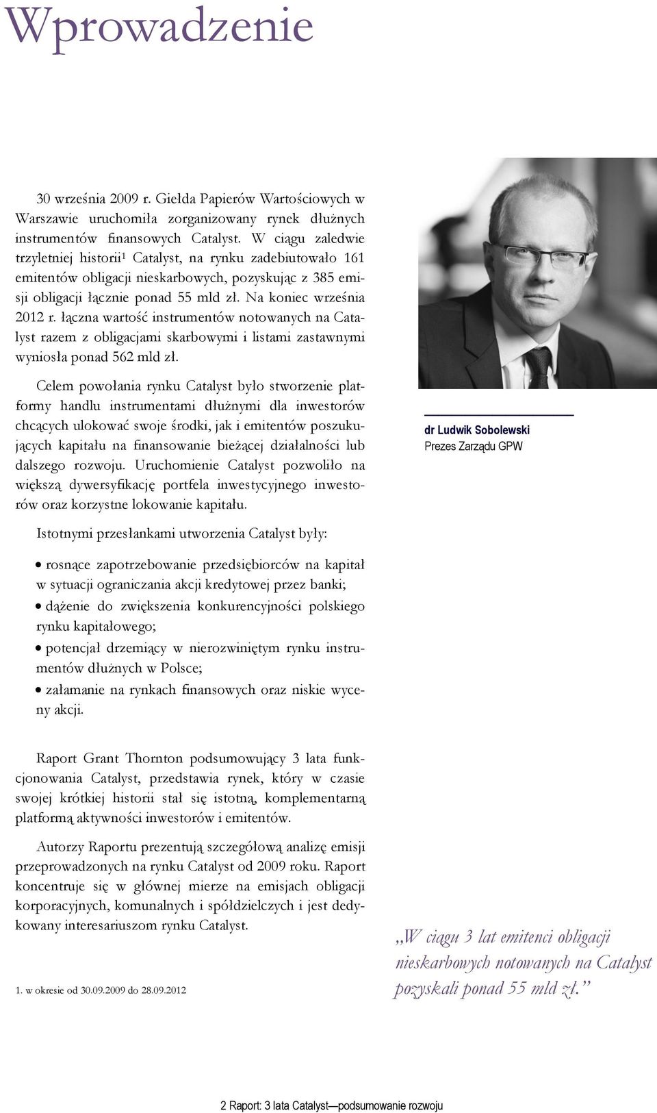 łączna wartość instrumentów notowanych na Catalyst razem z obligacjami skarbowymi i listami zastawnymi wyniosła ponad 562 mld zł.