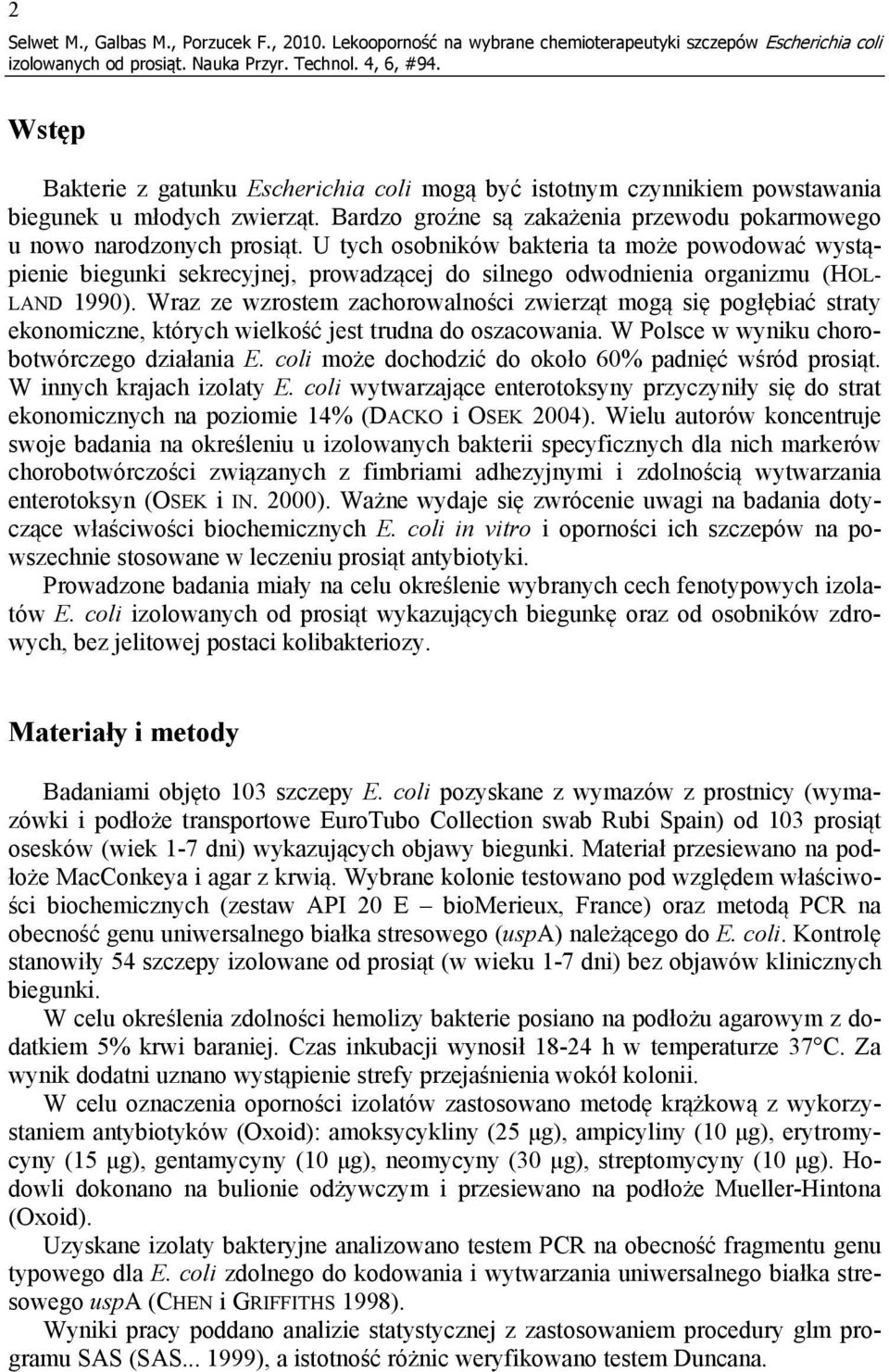 Bardzo groźne są zakażenia przewodu pokarmowego u nowo narodzonych prosiąt.