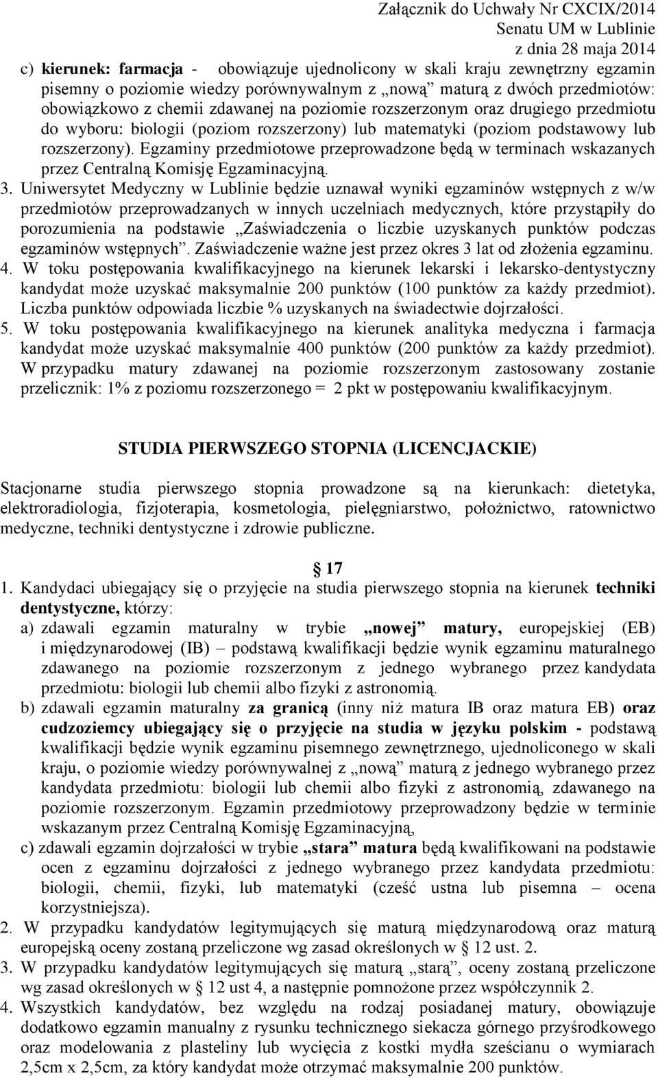 Egzaminy przedmiotowe przeprowadzone będą w terminach wskazanych przez Centralną Komisję Egzaminacyjną. 3.