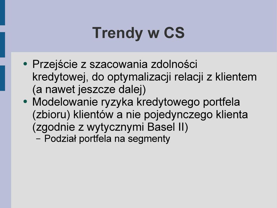 Modelowanie ryzyka kredytowego portfela (zbioru) klientów a nie