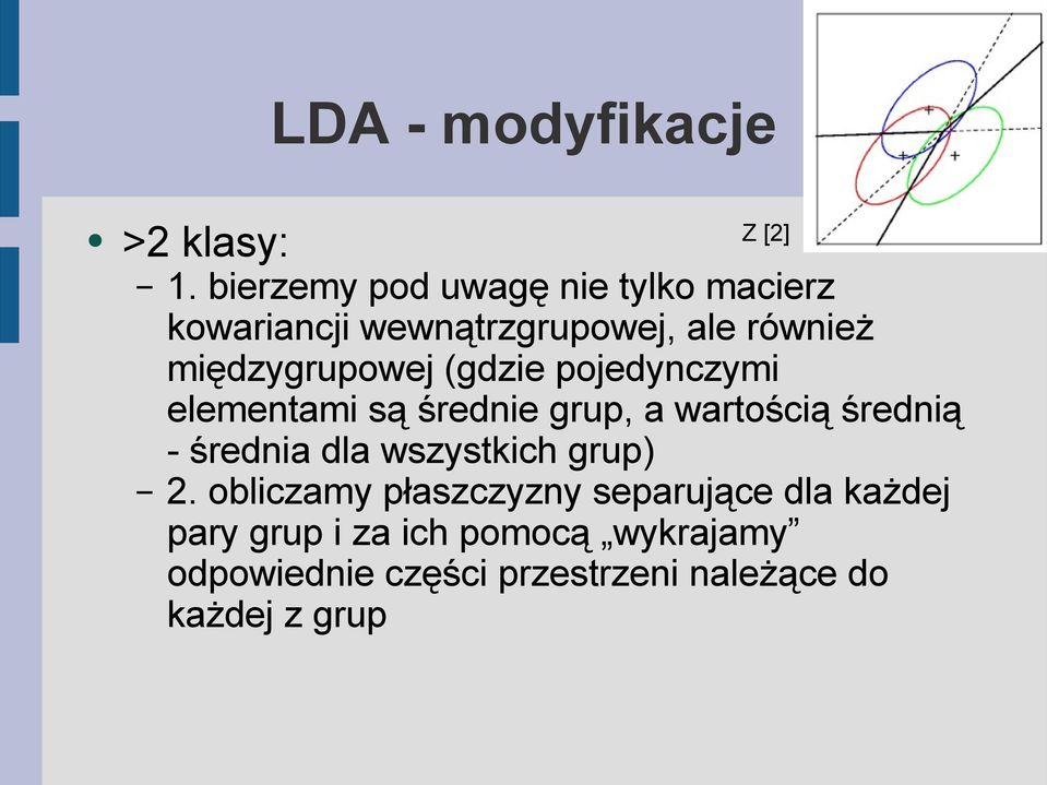 międzygrupowej (gdzie pojedynczymi elementami są średnie grup, a wartością średnią - średnia
