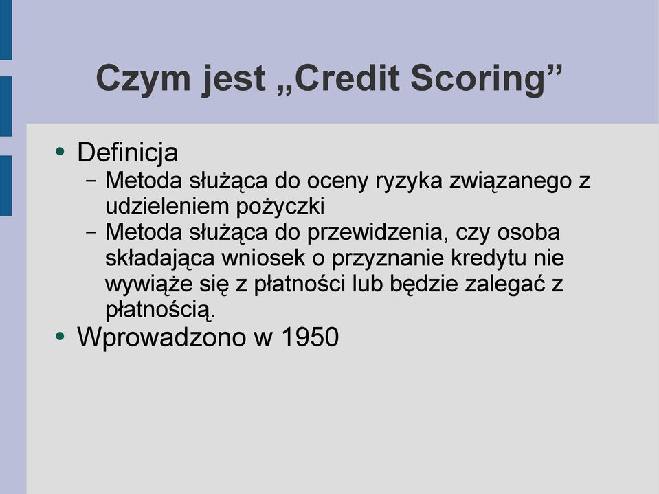 czy osoba składająca wniosek o przyznanie kredytu nie wywiąże się