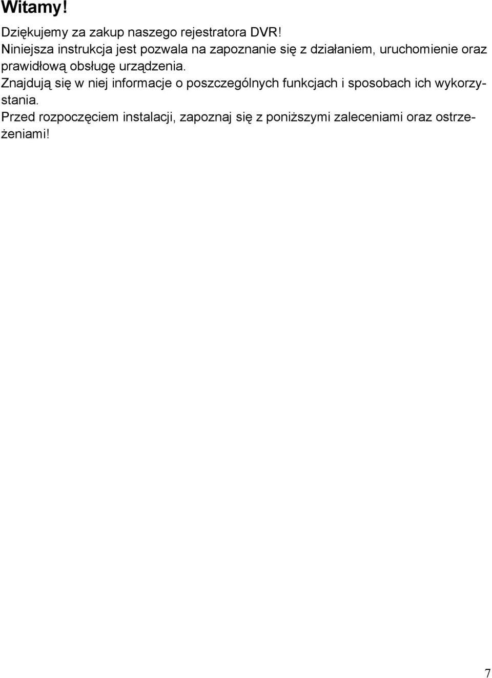 prawidłową obsługę urządzenia.