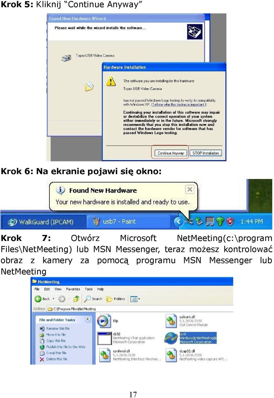 Files\NetMeeting) lub MSN Messenger, teraz możesz