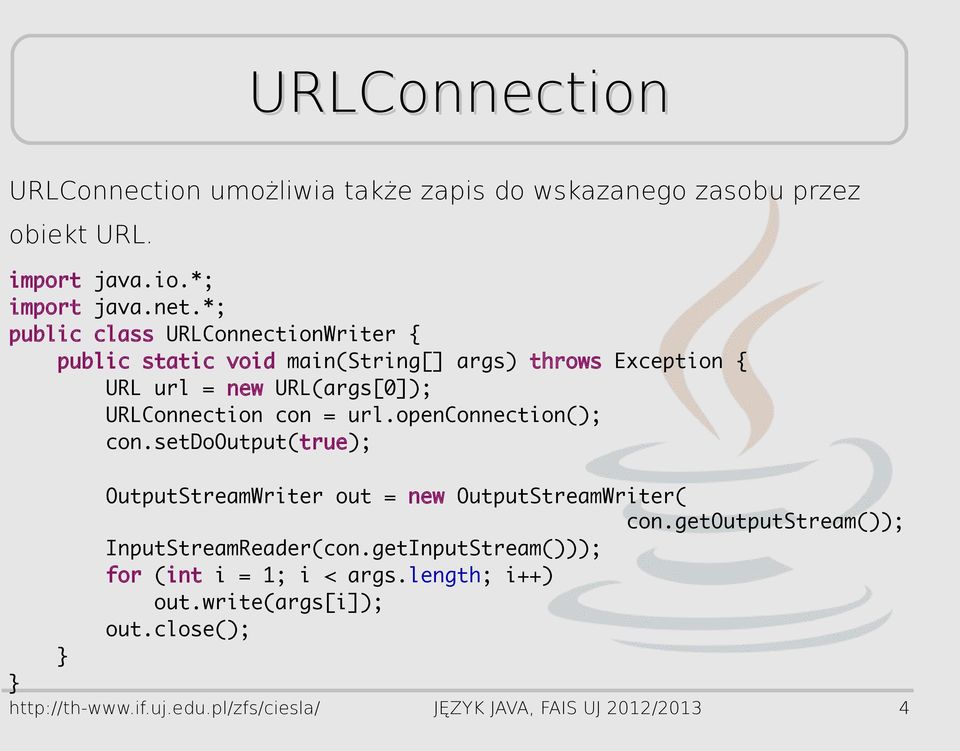 = url.openconnection(); con.setdooutput(true); OutputStreamWriter out = new OutputStreamWriter( con.getoutputstream()); InputStreamReader(con.