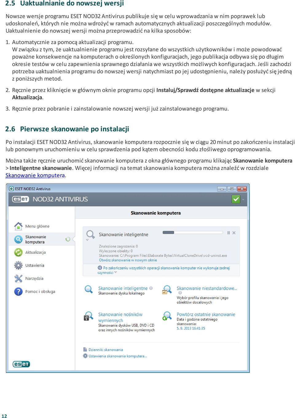 W związku z tym, że uaktualnienie programu jest rozsyłane do wszystkich użytkowników i może powodować poważne konsekwencje na komputerach o określonych konfiguracjach, jego publikacja odbywa się po