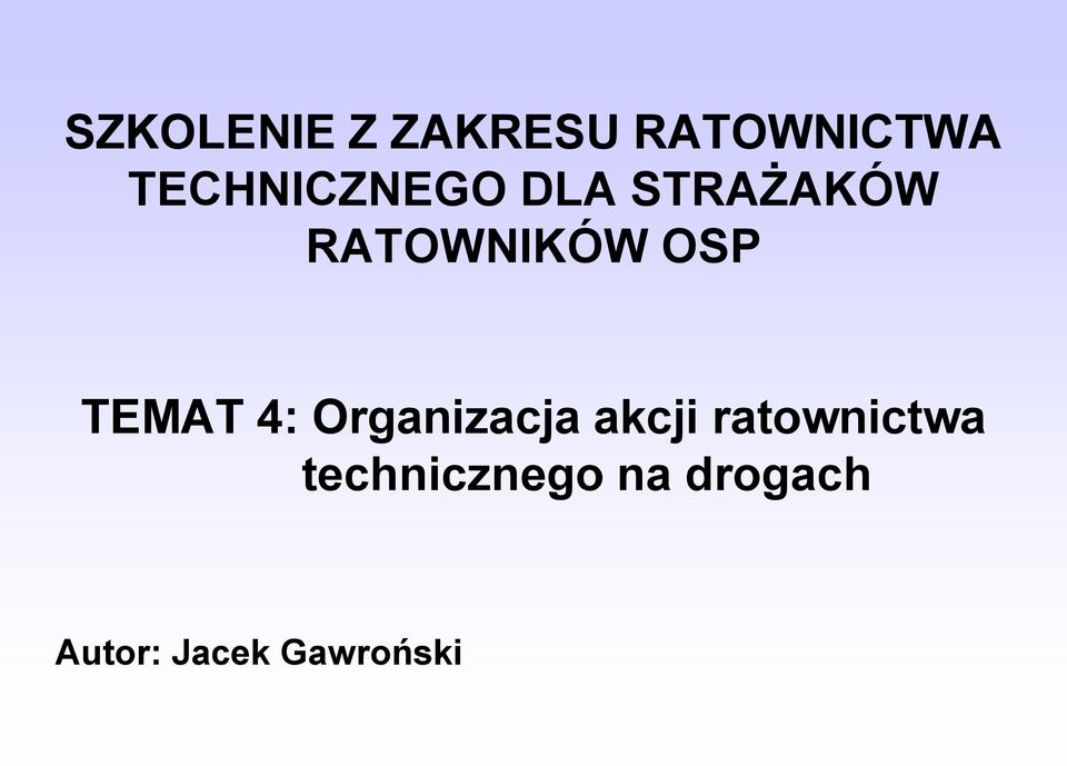 OSP TEMAT 4: Organizacja akcji