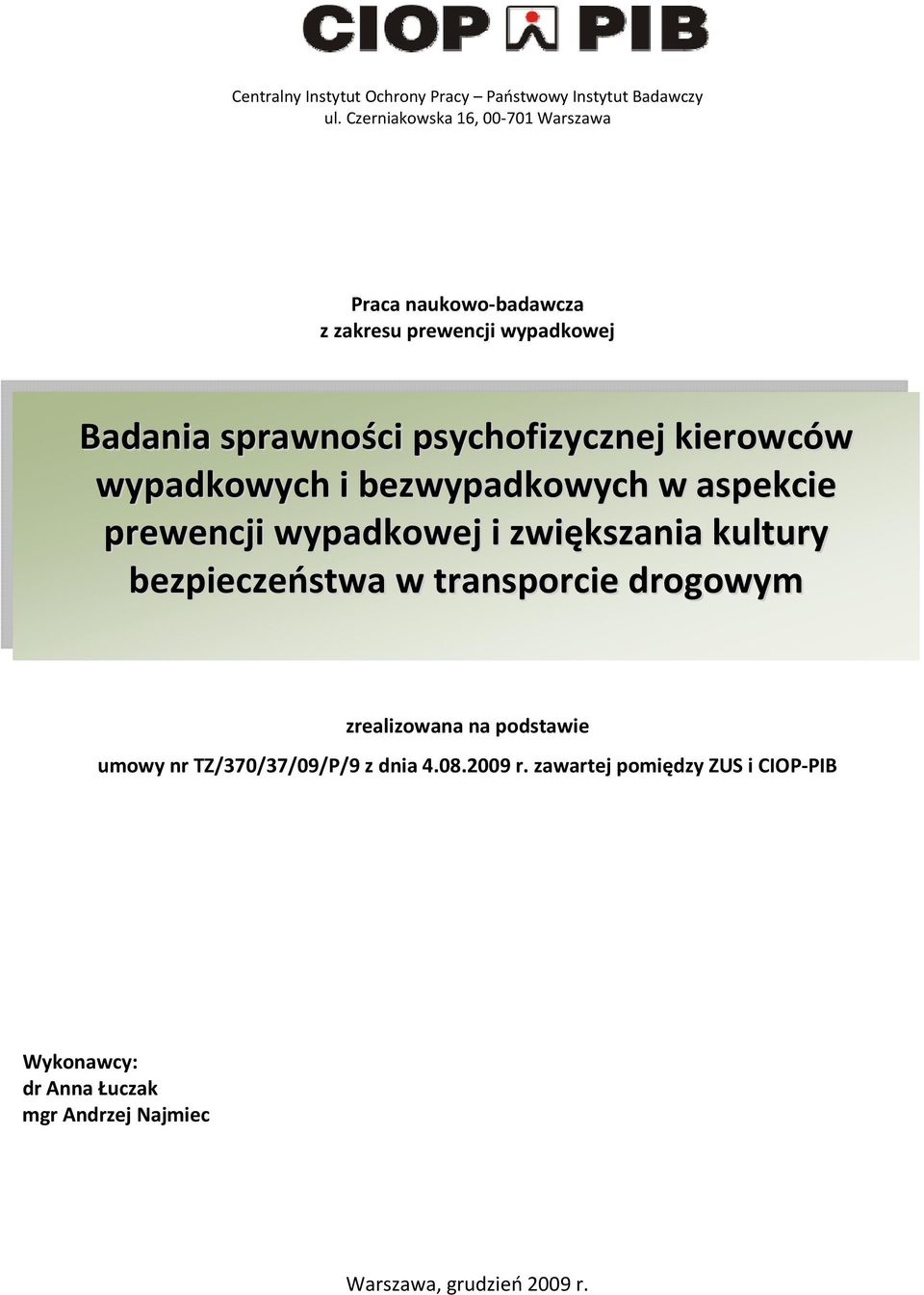 kierowców wypadkowych i bezwypadkowych w aspekcie prewencji wypadkowej i zwiększania kultury bezpieczeństwa w transporcie
