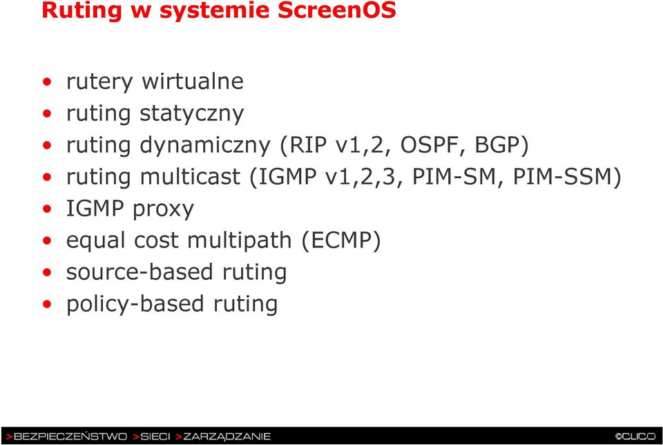 multicast (IGMP v1,2,3, PIM-SM, PIM-SSM) IGMP proxy