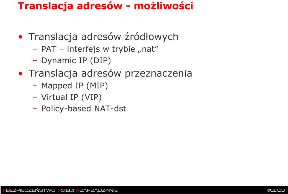 Dynamic IP (DIP) Translacja adresów
