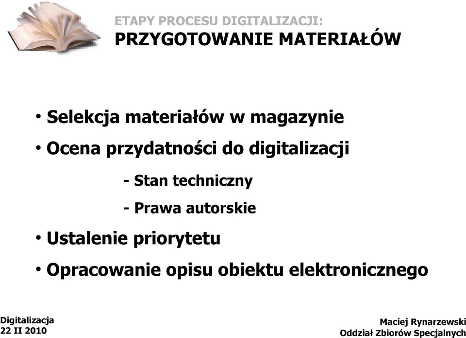 digitalizacji - Stan techniczny - Prawa autorskie